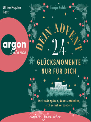 cover image of Dein Advent--24 Glücksmomente nur für dich--Vorfreude spüren, Neues entdecken, sich selbst verzaubern (Ungekürzte Lesung)